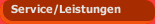 Service/Leistungen