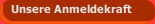 Unsere Anmeldekraft